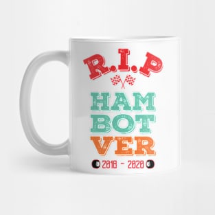 RIP HAM-BOT-VER Mug